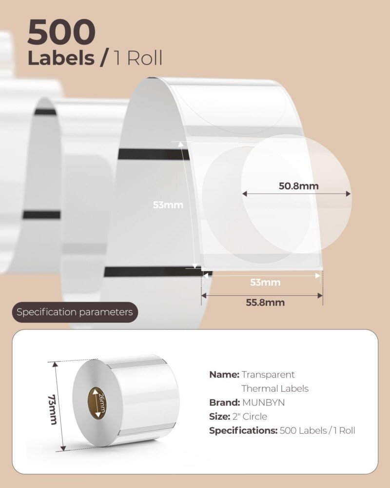 MUNBYN 2 Inch Transparent Round Thermal Labels, Self Adhesive Circle Clear Waterproof Thermal Labels, Multipurpose Roll Direct Thermal Sticker for DIY Logo Design, 500 Labels/1 Roll - Image 9